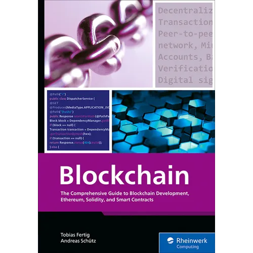 Blockchain: The Comprehensive Guide to Blockchain Development, Ethereum, Solidity, and Smart Contracts - Paperback