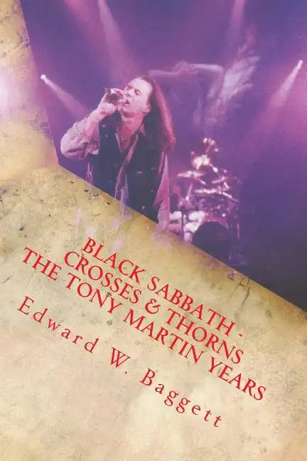 Black Sabbath Crosses And Thorns The Tony Martin Years - Paperback