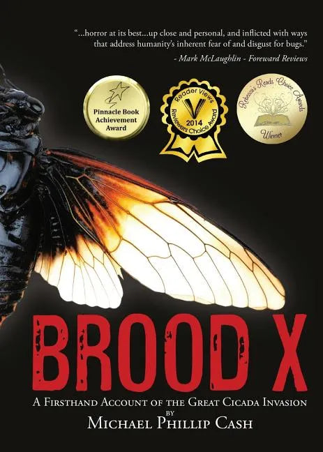 Brood X: A Firsthand Account of the Great Cicada Invasion - Paperback