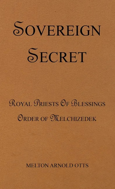 Sovereign Secret: Royal Priests of Blessings - Hardcover