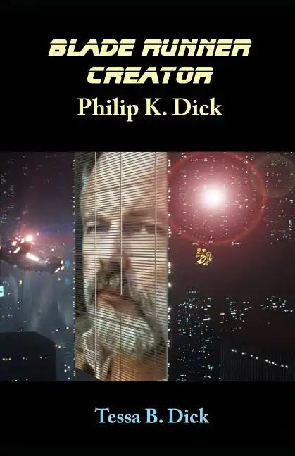 Blade Runner Creator Philip K. Dick - Paperback