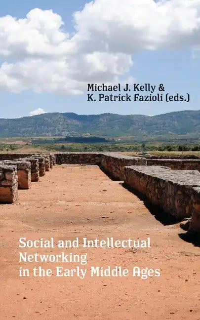Social and Intellectual Networking in the Early Middle Ages - Paperback