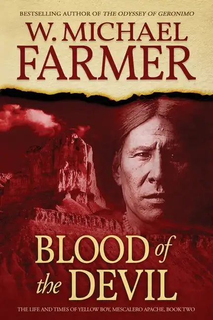 Blood of the Devil: The Life and Times of Yellow Boy, Mescalero Apache - Paperback