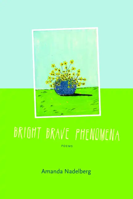 Bright Brave Phenomena - Paperback