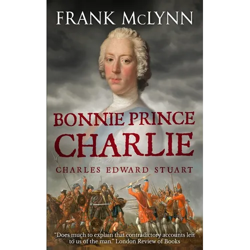 Bonnie Prince Charlie: Charles Edward Stuart - Paperback