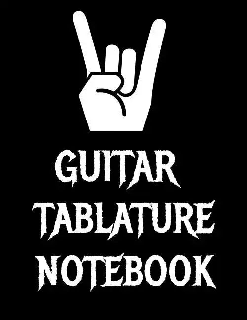Guitar Tablature Notebook: 120 Page 8.5 x 11 inch Guitar Tab Notebook For Composing Your Music, Great For Musicians, Guitar Teachers and Students - Paperback