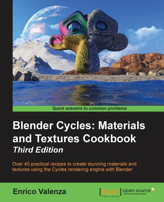 Blender Cycles: Materials and Textures Cookbook Third Edition - Paperback
