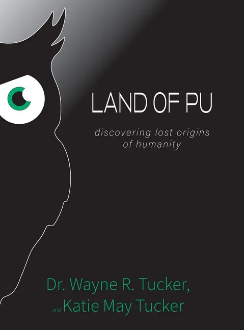 Land of Pu: discovering lost origins of humanity - Hardcover