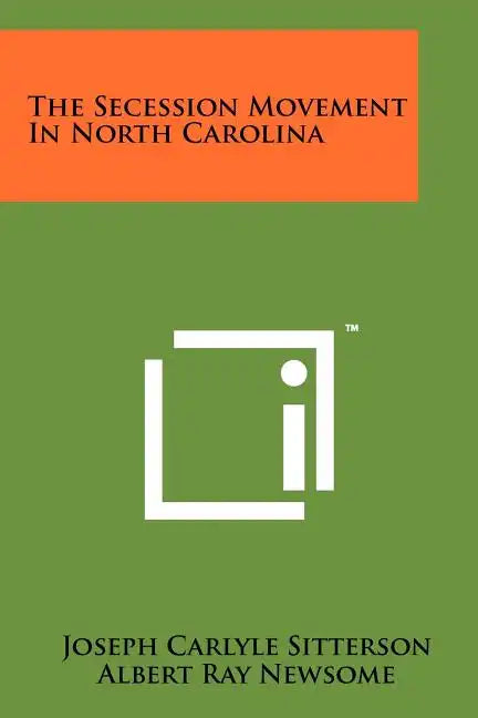 The Secession Movement In North Carolina - Paperback