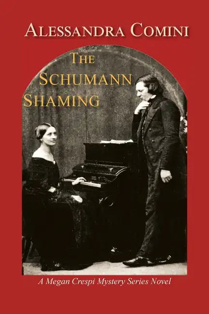 The Schumann Shaming: A Megan Crespi Mystery Series Novel - Paperback
