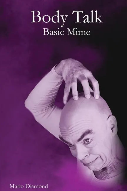 Body Talk: Basic Mime - Paperback