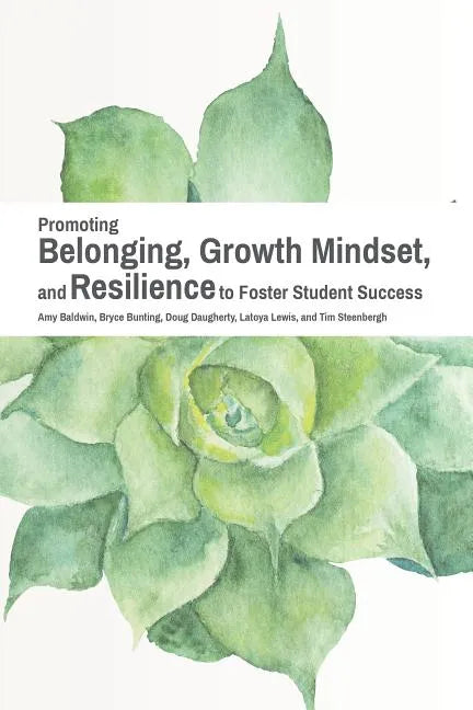 Promoting Belonging, Growth Mindset, and Resilience to Foster Student Success - Paperback
