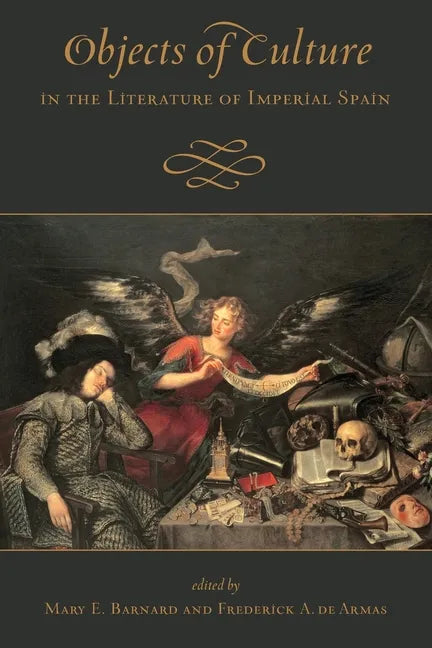 Objects of Culture in the Literature of Imperial Spain - Paperback