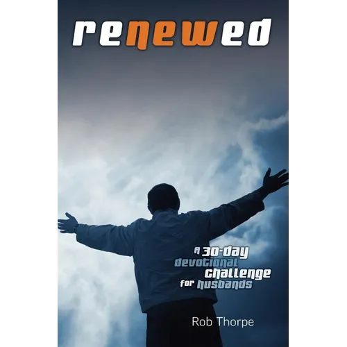 Renewed - A 30 Day Devotional Challenge for Husbands - Paperback