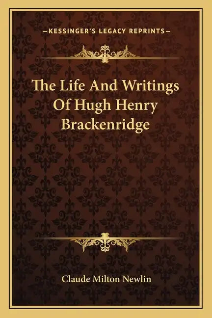 The Life and Writings of Hugh Henry Brackenridge - Paperback