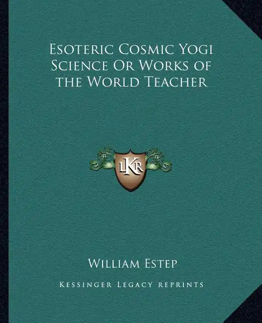 Esoteric Cosmic Yogi Science Or Works of the World Teacher - Paperback