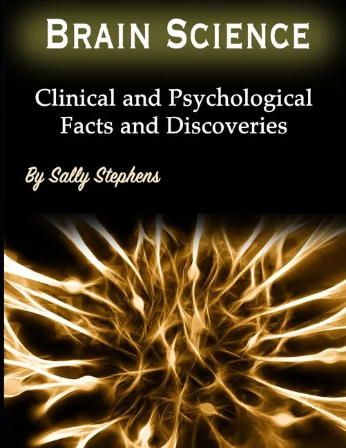Brain Science: Clinical and Psychological Facts and Discoveries - Paperback