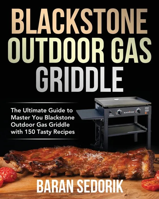 Blackstone Outdoor Gas Griddle Cookbook for Beginners - Paperback