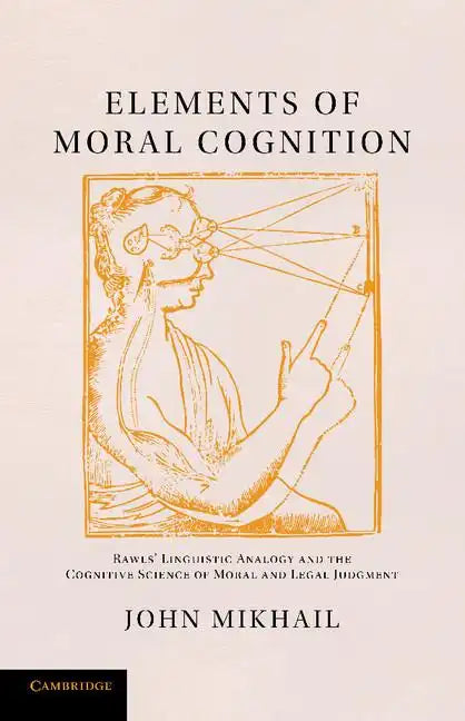 Elements of Moral Cognition: Rawls' Linguistic Analogy and the Cognitive Science of Moral and Legal Judgment - Paperback