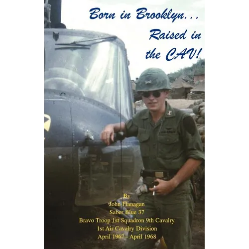 Born in Brooklyn. . . . Raised in the Cav! - Paperback