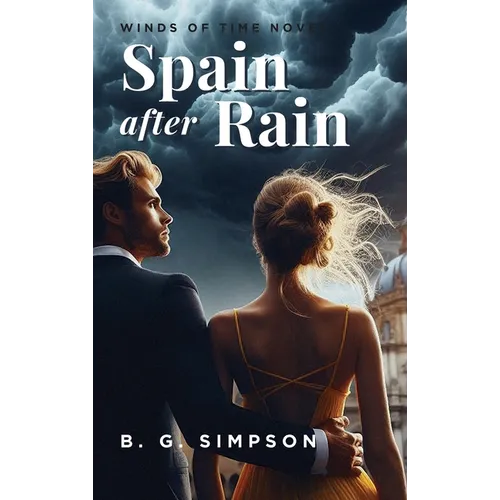 Spain after Rain: Winds of Time Novel - Hardcover