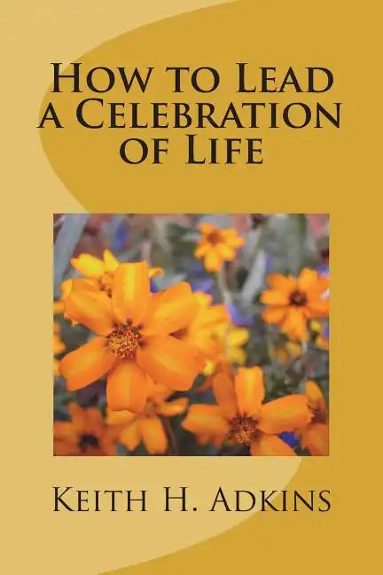 How to Lead a Celebration of Life - Paperback