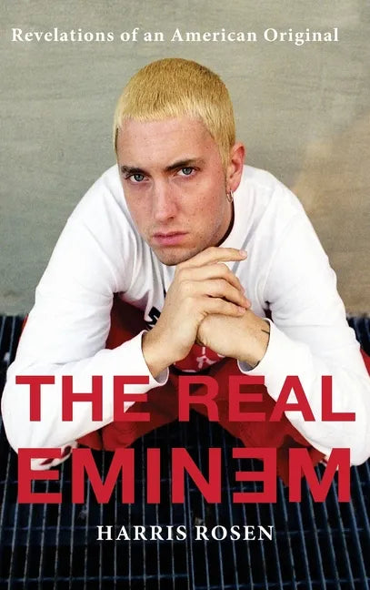 The Real Eminem: Revelations of an American Original - Hardcover