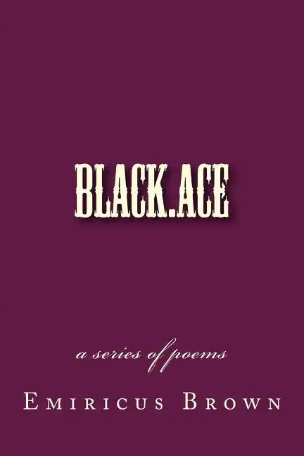 black.ace - a series of poems - Paperback