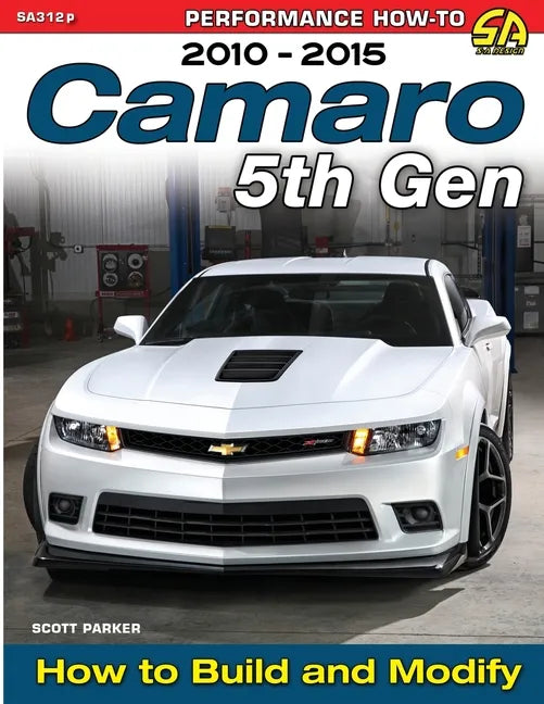 Camaro 5th Gen 2010-2015: How to Build and Modify - Paperback