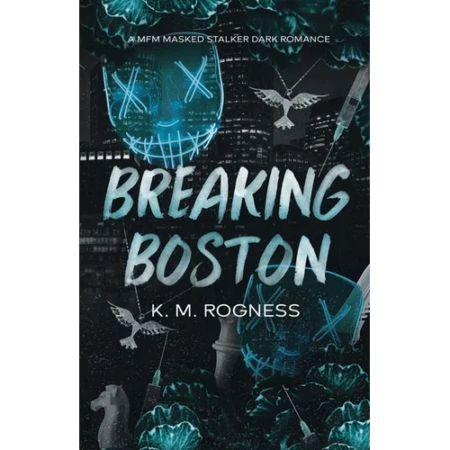 Breaking Boston: A MFM Masked Stalker Dark Romance - Paperback