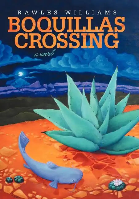Boquillas Crossing - Hardcover
