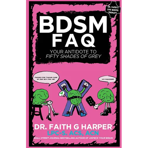 Bdsm FAQ: Your Antidote to Fifty Shades of Grey - Paperback