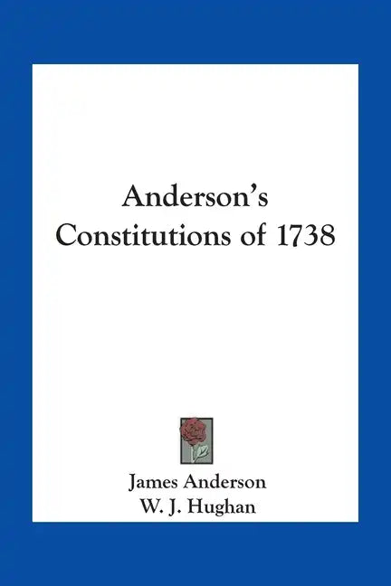 Anderson's Constitutions of 1738 - Paperback