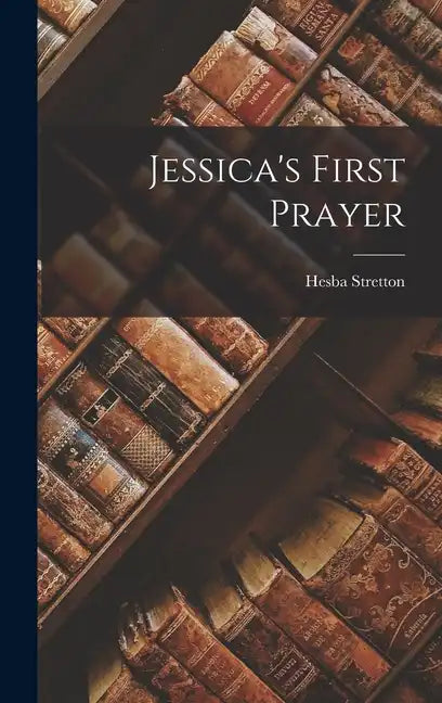 Jessica's First Prayer - Hardcover