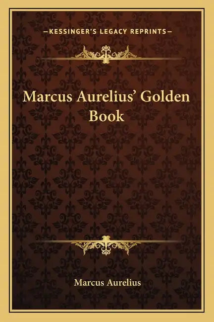 Marcus Aurelius' Golden Book - Paperback