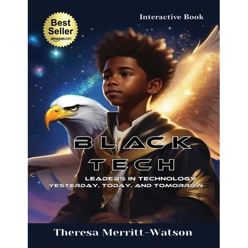 Black Tech - Leaders in Technology: Yesterday, Today, and Tomorrow - Paperback