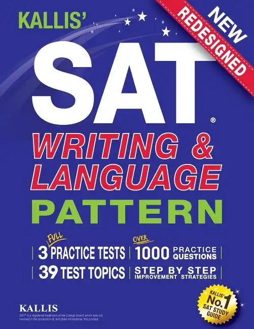 KALLIS' SAT Writing and Language Pattern (Workbook, Study Guide for the New SAT) - Paperback
