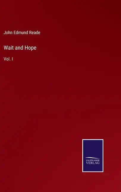 Wait and Hope: Vol. I - Hardcover