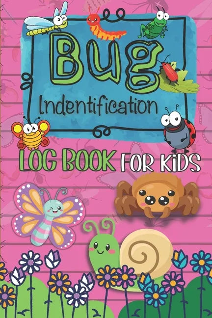 Bug Identification Log Book For Kids: Insect Hunting Book, Insect Activity Collecting Notebook & Journal for Children, Gifts for Nature Lovers, insect - Paperback