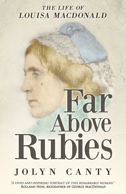 Far Above Rubies: The Life of Louisa MacDonald - Paperback