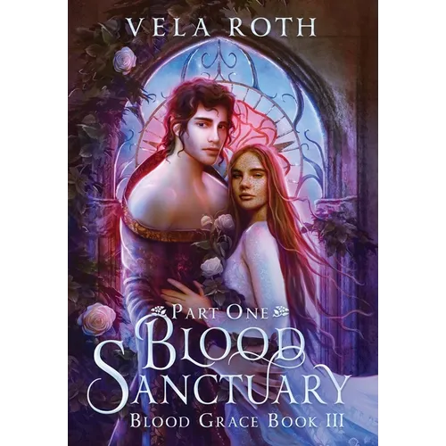 Blood Sanctuary Part One: A Fantasy Romance - Hardcover