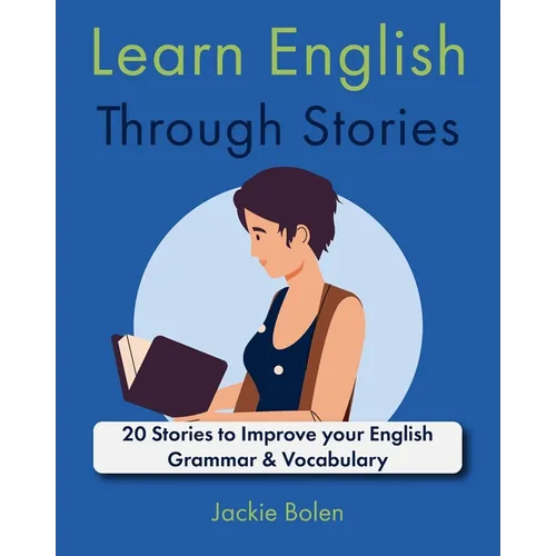 Learn English Through Stories: 20 Stories to Improve your English Grammar & Vocabulary - Paperback