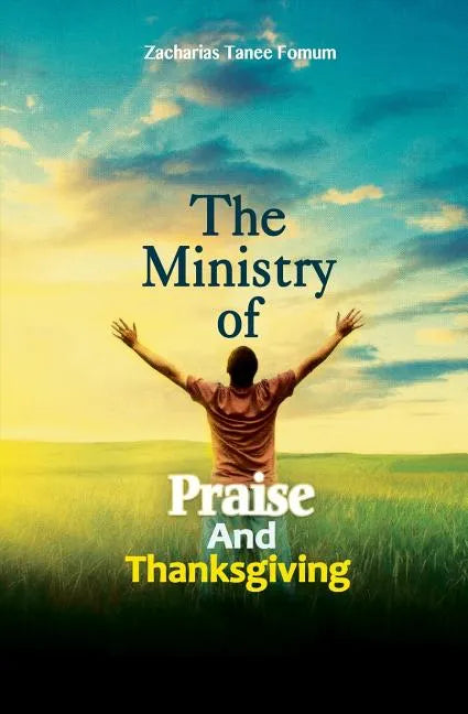 The Ministry of Praise and Thanksgiving - Paperback