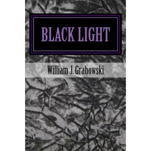 Black Light: Perspectives on Mysterious Phenomena - Paperback