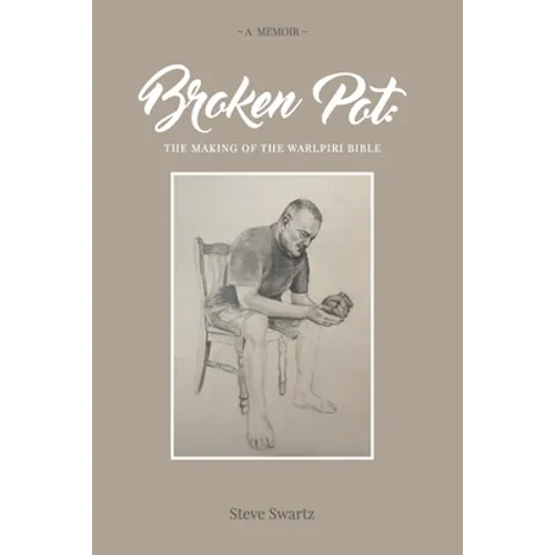 Broken Pot: The Making of the Warlpiri Bible - Paperback