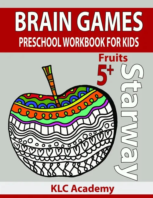 Brain Games Preschool Workbook for Kids Fruits: (5+ Years) - Paperback