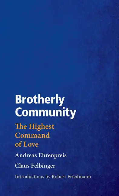 Brotherly Community: The Highest Command of Love - Paperback