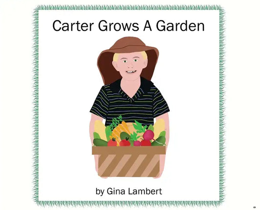 Carter Grows a Garden - Hardcover