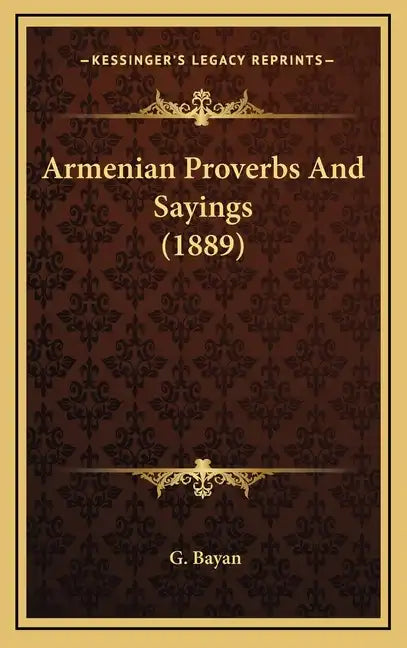 Armenian Proverbs And Sayings (1889) - Hardcover