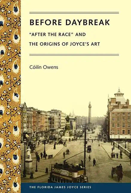 Before Daybreak: After the Race and the Origins of Joyce's Art - Paperback